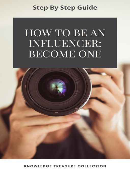 Title details for How to Be an Influencer by KNOWLEDGE TREASURE COLLECTION - Available